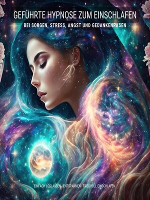 cover image of Geführte Hypnose zum Einschlafen bei Stress, Angst und Gedankenrasen
